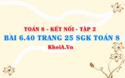 Bài 6.40 trang 25 Toán 8 Kết nối tri thức Tập 2